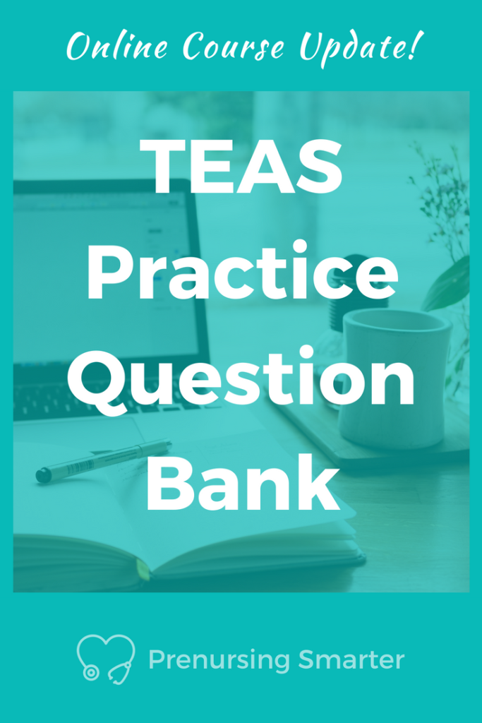 New TEAS Practice Question Bank Prenursing Smarter