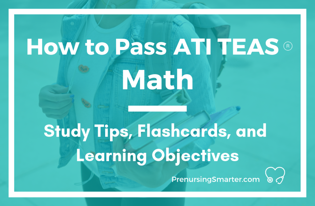 ATI TEAS Math Prep Tips + Study Resources