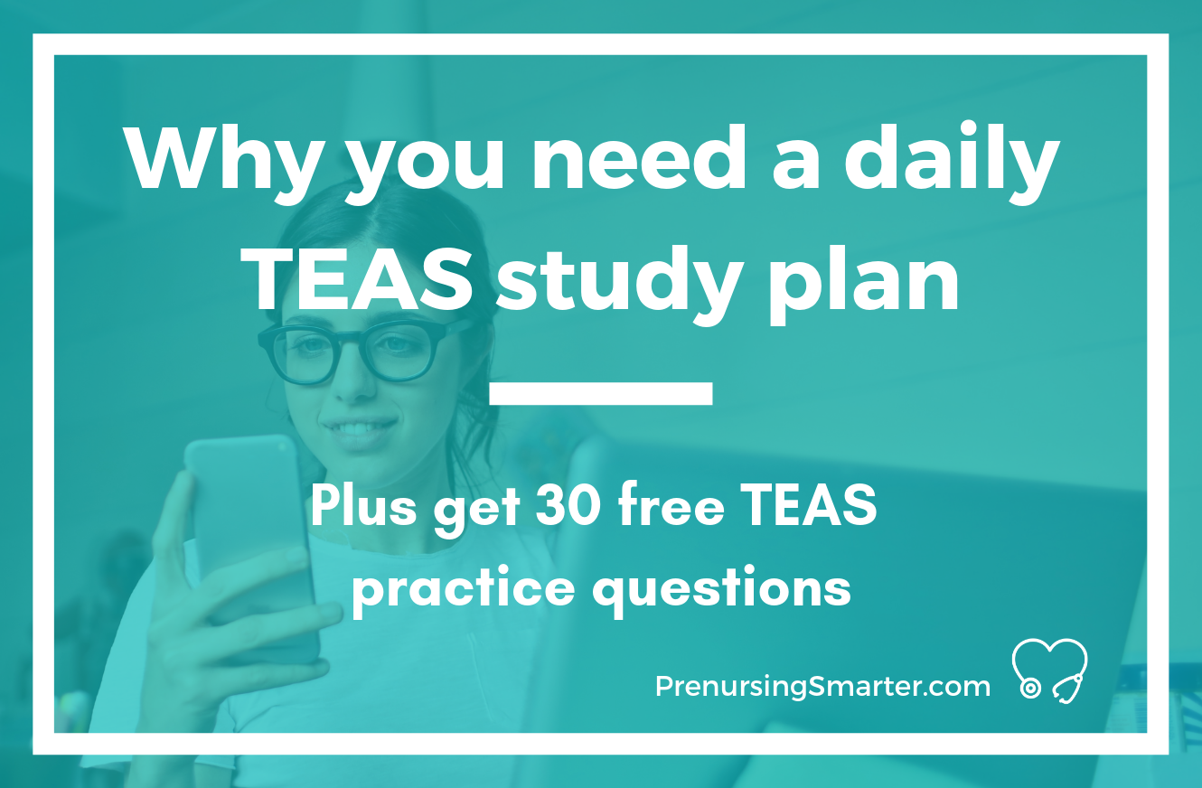 Why You Need a Study Plan + Free TEAS Practice Questions