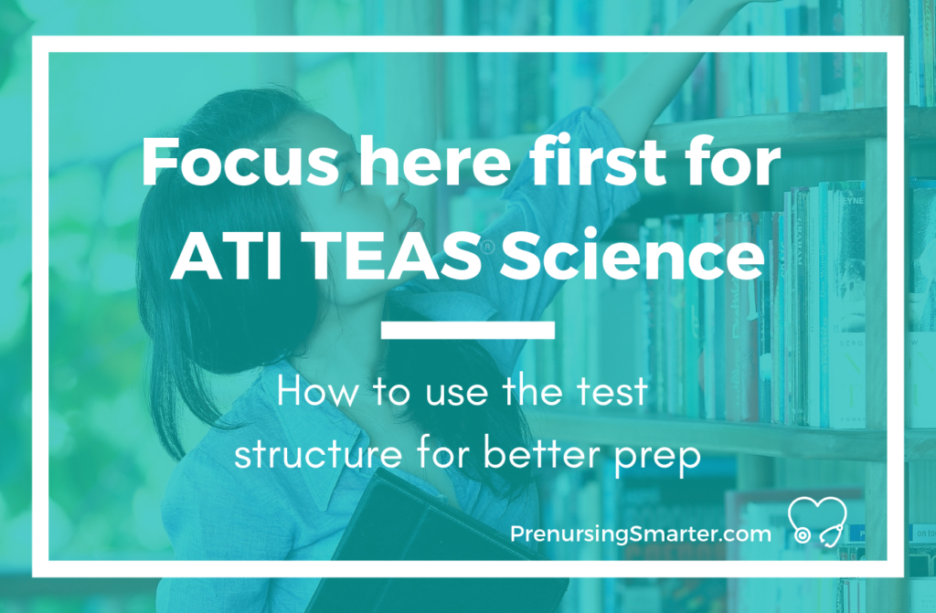 What to study for ATI TEAS Science (and where to focus first)