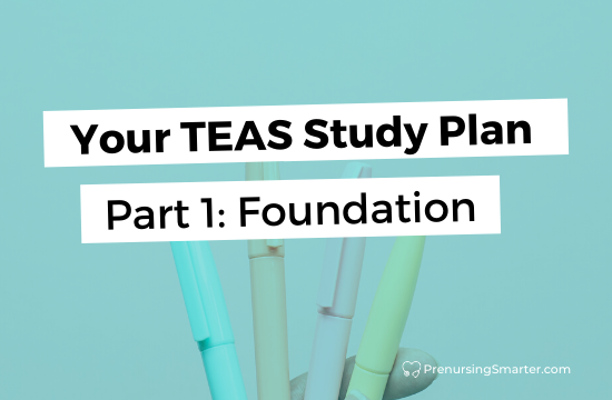 How to study for the TEAS: Study Plan (Part 1)
