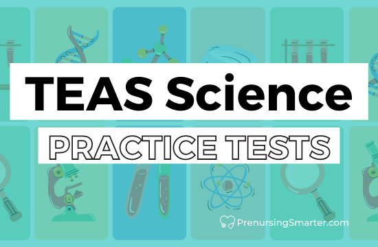 TEAS Practice Science Test [2022 Updated]  Prenursing Smarter