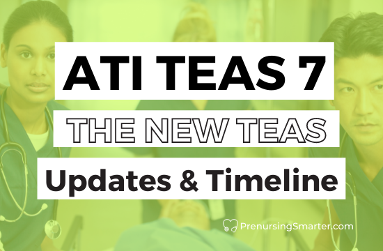 ATI TEAS 7: New TEAS exam?!
