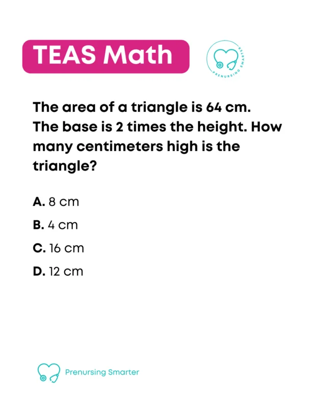 🔺 TEAS Math practice question!⁠
⁠⁠
To answer this question, you must know the formula for the area of a triangle. Other formulas to know for the TEAS...⁠⁠
⁠⁠
+ Area of a square or rectangle⁠⁠
+ Area of a circle⁠⁠
+ Area of a rhombus⁠⁠
+ Area of a trapezoid⁠⁠
+ Area of a parallelogram⁠⁠
⁠⁠
Want more TEAS math problems? Check out my link in bio.⁠
⁠
⁠⁠
⁠⁠
⁠ATI TEAS® is a registered trademark of Assessment Technologies Institute, LLC.⁠
⁠
#teastest #prenursing #prenursingstudent #lpnlife⁠⁠
#studyhelp #exampreparation #futurenurse⁠
⁠
⁠
⁠
⁠
⁠
⁠ATI TEAS® is a registered trademark of Assessment Technologies Institute, LLC.⁠